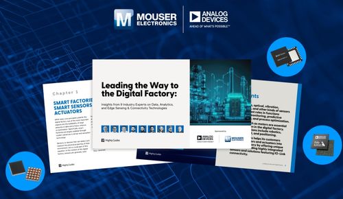 貿(mào)澤電子推出全新電子書 深入探討Analog Devices推動數(shù)字工廠的新技術(shù)及網(wǎng)絡(luò)技術(shù)服務(wù)